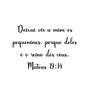 Imagem de Frase Decorativa em MDF - Mateus 19:14 de cor preta