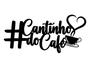 Imagem de Frase Decorativa Escrita Cantinho Do Café Apliques