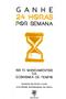 Imagem de Ganhe 24 Horas Por Semana. Os 10 Mandamentos da Economia de Tempo