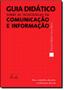 Imagem de Guia didático sobre as tecnologias da comunicação e informação - VIEIRA E LENT