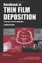 Imagem de Handbook Of Thin Film Deposition Techniques Principles, Methods, Equipment And Applications, Second