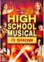 Imagem de HIGH SCHOOL MUSICAL O SHOW dvd original lacrado