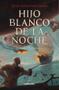 Imagem de Hijo blanco de la noche - Obscura Editorial