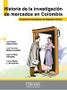 Imagem de Historia de la investigación de mercados en Colombia - UNIVERSIDAD DE LOS ANDES
