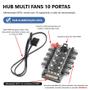 Imagem de Hub Multi Fans Até 10 Cooler 3 e 4 Pinos Controle Pwm