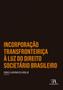 Imagem de Incorporação transfronteiriça à luz do direito societário brasileiro - ALMEDINA BRASIL