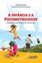 Imagem de Infancia e a psicomotricidade, a - WAK EDITORA