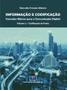Imagem de INFORMAÇÃO E CODIFICAÇÃO - VOLUME 2: Conceitos Básicos para a Comunicação Digital: Codificação