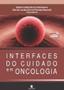 Imagem de Interfaces do cuidado em oncologia - UNIJUI