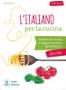 Imagem de Italiano per la cucina - livello a2/b1 - libro + audio e video online - ALMA EDIZIONI