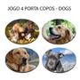 Imagem de Jogo 4 Porta Copos Personalizado Dog Cachorro Linha Pet Redondo