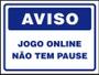 Imagem de Jogo Online Não Tem PausePlaca Decorativa Gamer Streaming