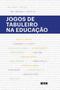 Imagem de Jogos de Tabuleiro na Educação