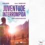 Imagem de Juventude interrompida - o clarim - autores diversos