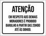 Imagem de Kit 10 Placa Atençao Respeito Moradores Barulho 20H 36X46