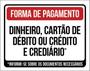 Imagem de Kit 10 Placa Forma Pagamento Dinheiro Cartão Crediário 36X46