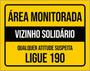 Imagem de Kit 10 Placa Monitorada Vizinho Solidário Ligue 19036X46