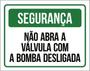 Imagem de Kit 10 Placa Segurança Abra Válcula Bomba Desligada 36X46