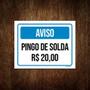 Imagem de Kit 10 Placa Sinalização - Aviso Pingo De Solta 20 Reais