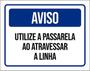 Imagem de Kit 10 Placa Utilize Passarela Atravessar A Linha 36X46