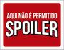 Imagem de Kit 10 Placas Aqui Não Permitido Spoiler 36X46