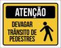 Imagem de Kit 10 Placas Atenção Devagar Trânsito Pedestres 36X46