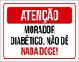 Imagem de Kit 10 Placas Atenção Morador Diabético Não Dê Nada Doce