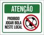 Imagem de Kit 10 Placas Atenção Proibido Jogar Bola Neste Local