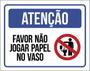 Imagem de Kit 10 Placas Atenção ul Favor Não Jogar Papel Vaso 36X46