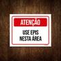 Imagem de Kit 10 Placas Atenção Use Epis Nesta Área