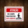 Imagem de Kit 10 Placas Atenção Use Rampa Pedestres Evite Acidentes