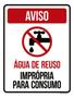 Imagem de Kit 10 Placas Aviso Água Reuso Imprópria Para Consumo 36X46