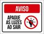 Imagem de Kit 10 Placas Aviso Apague Luzes Sair Vermelha 36X46