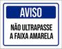 Imagem de Kit 10 Placas Aviso Não Ultrapasse A Faixa Amarela 36X46