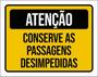 Imagem de Kit 10 Placas Conserve Passagens Desimpedidas 36X46