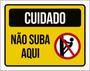 Imagem de Kit 10 Placas Cuidado Não Suba Aqui Amarela Ícone 36X46