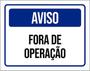 Imagem de Kit 10 Placas De Aviso Fora De Operação 36X46