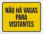 Imagem de Kit 10 Placas Não Há Vagas Para Visitantes 36X46