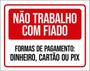 Imagem de Kit 10 Placas Não Trabalho Com Fiado