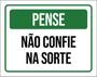 Imagem de Kit 10 Placas Pense Não Confie Na Sorte 36X46