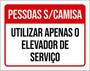 Imagem de Kit 10 Placas Pessoas Sem Camisa Apenas Elevador Serviço