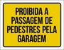 Imagem de Kit 10 Placas Proibida Passagem Pedestres Garagem 36X46