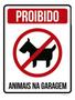 Imagem de Kit 10 Placas Proibido Animais Na Garagem 36X46