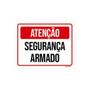 Imagem de Kit 10 Placas Sinalização - Aviso Segurança Armado