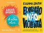 Imagem de Kit 2 Livros A Raiva Não Educa. A Calma Educa + Educação Não