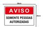 Imagem de Kit 2 Placa PS Aviso Somente Pessoas Autorizadas 30x20cm