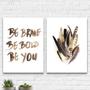 Imagem de Kit 2 Quadros Be Brave Be Bold Be You Penas 45X34Cm