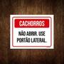 Imagem de Kit 3 Placa Cachorros Não Abrir Use Portão Lateral