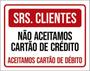 Imagem de Kit 3 Placa Clientes Não Aceitamos Cartáo Crédito 36X46