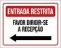 Imagem de Kit 3 Placa Entrada Restrita Por Favor Recepção Esq 36X46